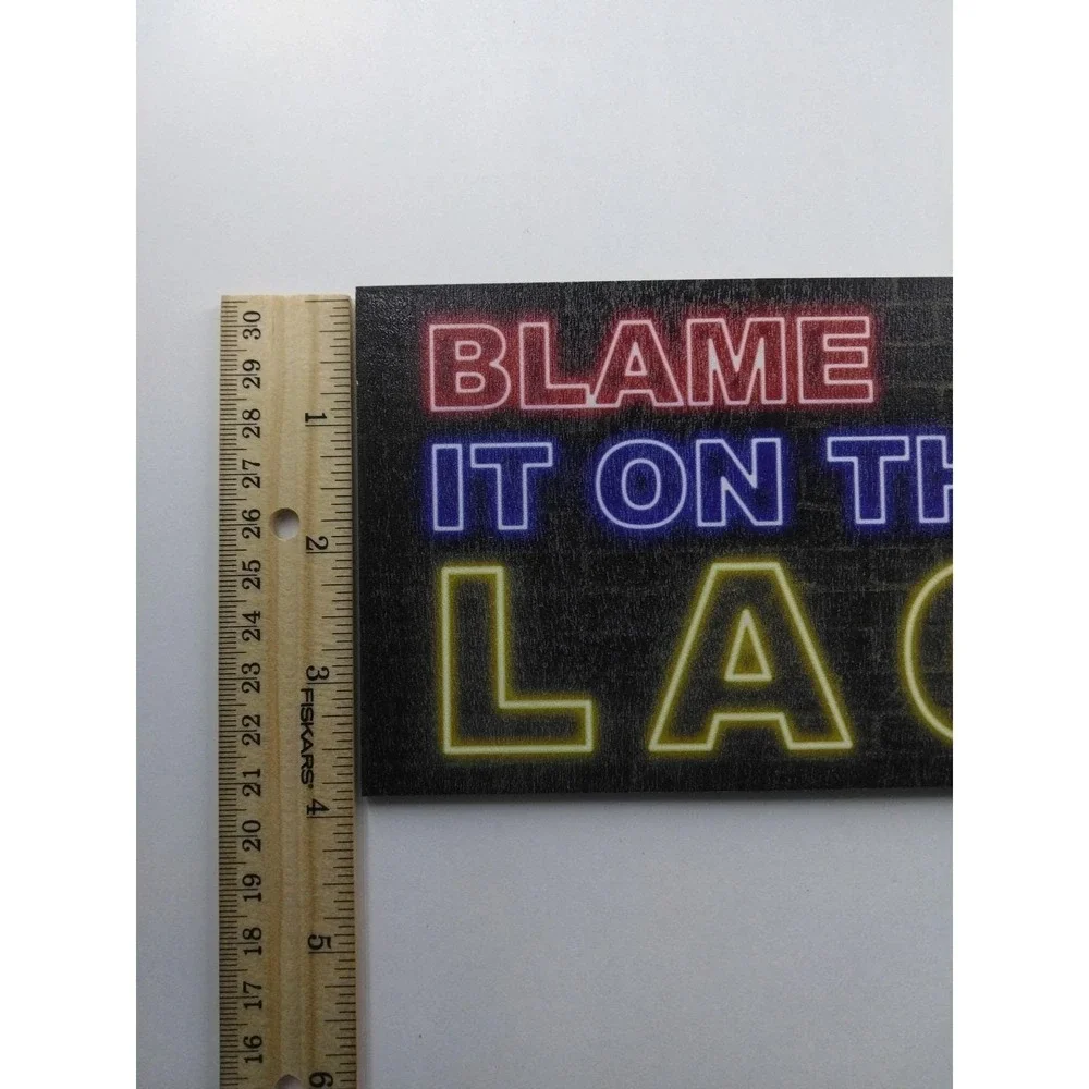 Blame It On The LAG - Wood Sign For Door Or Wall